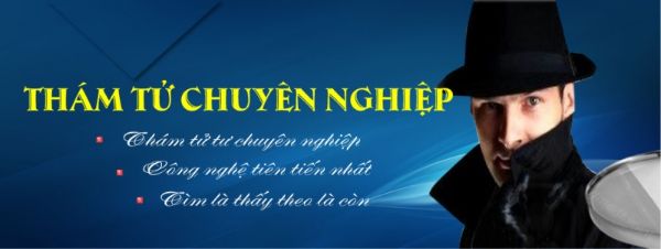 Dịch vụ thám tử uy tín chuyên nghiệp, tận tâm với khách hàng