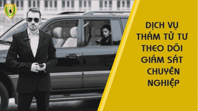 Dịch vụ thám tử chất lượng cao tại TPHCM 2024 2 Dịch vụ thám tử chất lượng cao tại TPHCM 2024