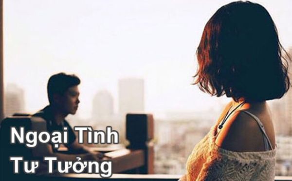 Ngoại tình tư tưởng là gì? Làm thế nào để khắc phục ngoại tình tư tưởng? 12 anh 1 ngoai tinh tu tuong la viec vo hoac chong co tam tu ve doi tuong khac