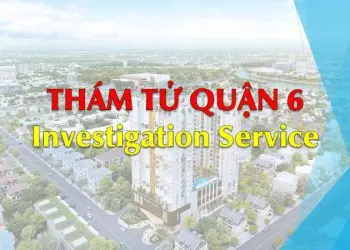 Dịch vụ thám tử Quận 6