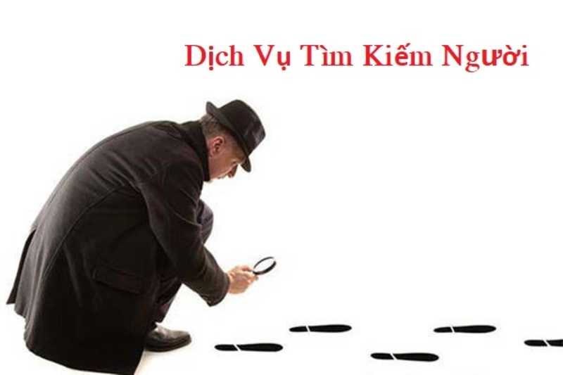 Dịch vụ thám tử tìm người thân nhanh chóng, uy tín nhất 3 dich vu tham tu tim nguoi than