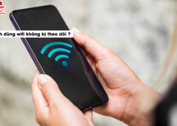 Bạn có nghĩ nếu dùng chung wifi liệu có bị theo dõi không ?