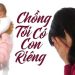 Chồng ngoại tình có con riêng nên xử lý như thế nào tốt nhất?